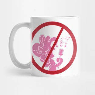 No Singing Pinkie Pies Mug